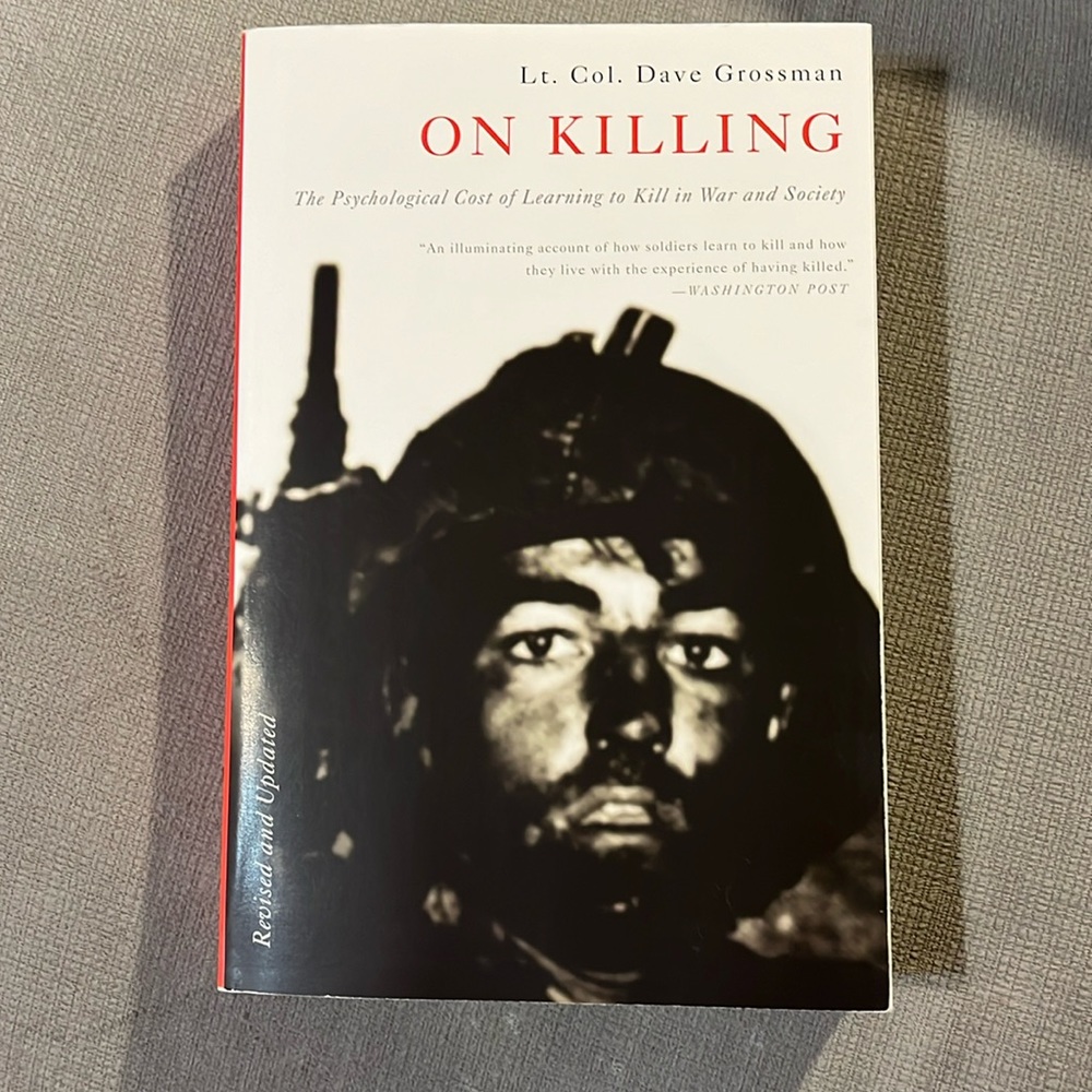 NWOT - “On Killing” by Lt. Col. Dave Grossman